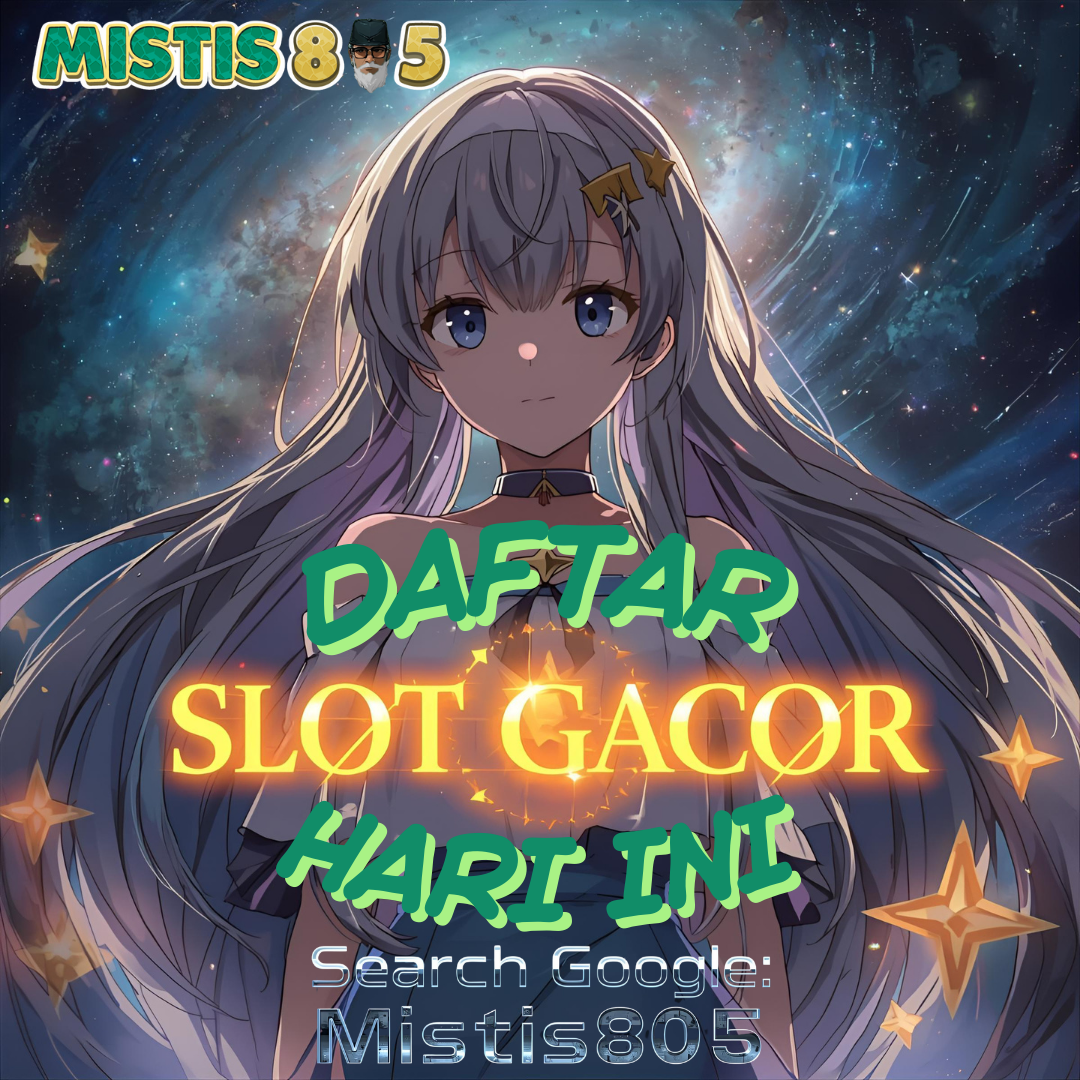 MISTIS805 Slot777 Main Link Situs Online Dengan Putaran Slot Gacor Pasti Menang Hari Ini